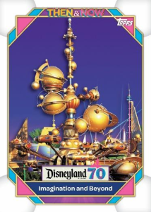 Imagination and Beyond Then and Now - 2025 Topps Disneyland 70th Anniversary