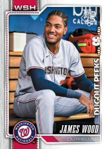 James Wood Dugout Peeks - 2026 Topps Series 1 Baseball